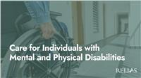 Care for Individuals with Mental and Physical Disabilities