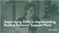 Supervising DSPs in Implementing Positive Behavior Support Plans