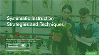 Systematic Instruction Strategies and Techniques