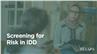 Screening for Risk in IDD