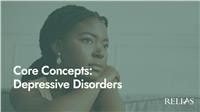 Core Concepts: Depressive Disorders