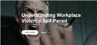 Understanding Workplace Violence Self-Paced