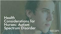 Health Considerations for Nurses: Autism Spectrum Disorder