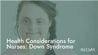 Health Considerations for Nurses: Down Syndrome
