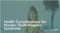 Health Considerations for Nurses: Smith-Magenis Syndrome