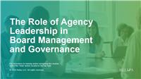 The Role of Agency Leadership in Board Management and Governance