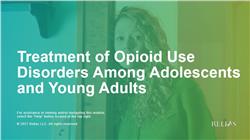 Treatment of Opioid Use Disorders Among Adolescents and Young Adults
