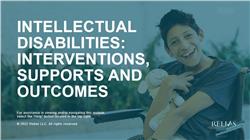 Intellectual Disabilities: Interventions, Supports and Outcomes