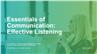 Essentials of Communication: Effective Listening