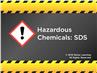 Hazardous Chemicals: SDS and Labels