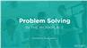 Problem Solving in the Workplace