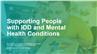 Supporting People with IDD and Mental Health Conditions