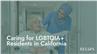 Caring for LGBTQIA+ Residents in California