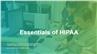 Essentials of HIPAA